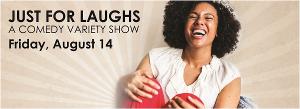 The Centers for the Arts Bonita Springs Presents JUST FOR LAUGHS: A COMEDY VARIETY SHOW 