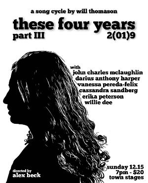 Will Thomason's Newest Song Cycle THESE FOUR YEARS, PART 3 Comes to Town Stages 