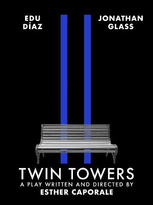 TWIN TOWERS Will Open The NYC Short Play Festival At The Players Theatre 