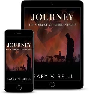 Gary V. Brill Releases New Historical Novel 'JOURNEY: The Story Of An American Family' 