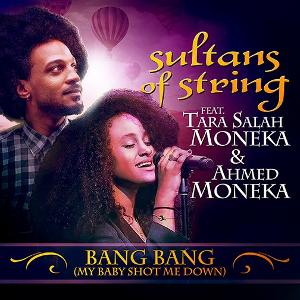 Sultans Of String Release “Bang Bang (My Baby Shot Me Down)” Image