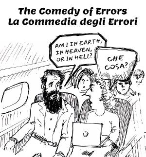 English-Italian Version Of THE COMEDY OF ERRORS/ LA COMMEDIA to be Presented by The Blind Cupid Shakespeare Company 