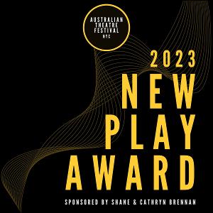 Australian Theatre Festival NYC Announce 2023 New Play Award Image