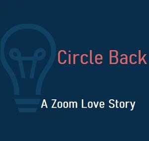 CIRCLE BACK Workplace Romance Premieres At Toronto Digital Fringe Festival Image