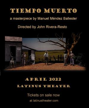 TIEMPO MUERTO Comes to the LatinUs Blackbox Theater  Image