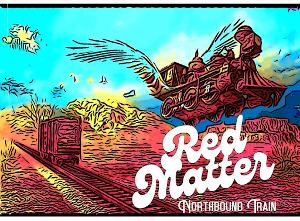 Red Matter Releases NORTHBOUND TRAIN Album Image