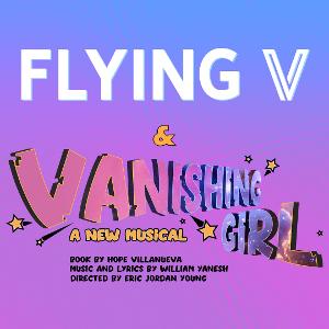 Flying V Theatre to Produce Week-Long Workshop of New Musical VANISHING GIRL 