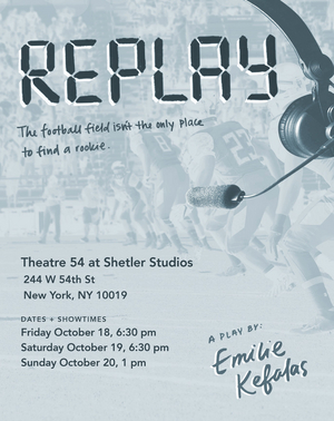 Manhattan Repertory Theater Company Presents The World Premiere Of Emilie Kefalas's REPLAY 