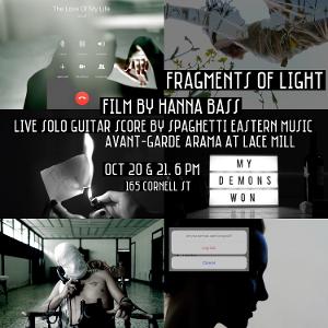Filmmaker Hanna Bass & Spaghetti Eastern Music Collaborate On FRAGMENTS OF LIGHT Premiering At Avant-Garde-Arama Lands At Lace Mill 