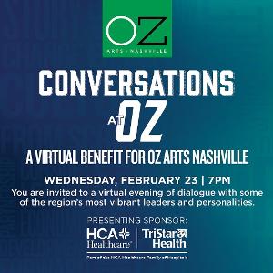 OZ Arts Nashville's Benefit CONVERSATIONS AT OZ to Go Virtual  in February 