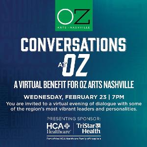 OZ Arts Nashville's Benefit CONVERSATIONS AT OZ to Go Virtual  in February Image