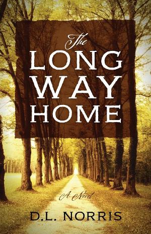 D. L. Norris Releases Biographical Novel THE LONG WAY HOME Image