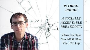 Patrick Roche Will Present Solo Show A SOCIALLY ACCEPTABLE BREAKDOWN 