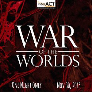 InterACT Theatre Productions Presents WAR OF THE WORLDS One Night Only  Image