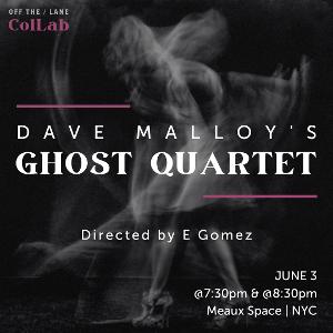 Off The Lane to Present Selections from GHOST QUARTET in June 