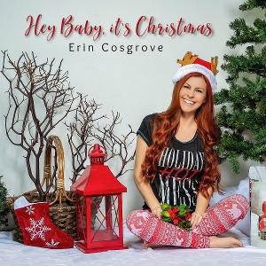 Erin Cosgrove Gets In The Holiday Spirit With Cheerful Single 'Hey Baby, It's Christmas' Image