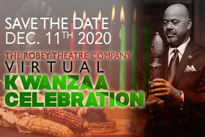 The Robey Theatre Company Presents a Virtual Kwaanza Celebration  Image