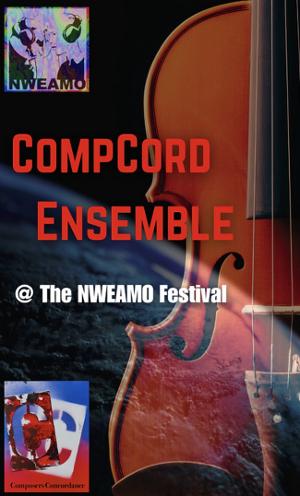 Composers Concordance to Present CompCord Ensemble at The NWEAMO Festival 