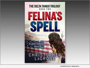 Christopher LaGrone's New Book FELINA'S SPELL Now Available  Image