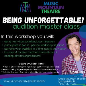 Guest Artist Aidan Park Brings An Exciting Master Class To Music Mountain Theatre: “Being Unforgettable!”  