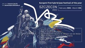 Europe's First Hybrid Jazz Festival of The Year, Szczecin 2021, Announced 