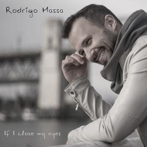 Rodrigo Massa Releases 'If I Close My Eyes' Single And Music Video Image
