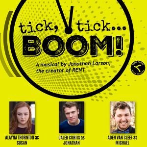 Caleb Curtis, Alayna Thornton, And Aden Van Cleef Lead Three Rivers Music Theatre's  TICK, TICK...BOOM! Image