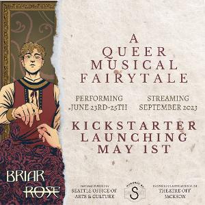 Trans Fairytale Musical BRIAR/ROSE to Premiere at Theatre Off Jackson Pride Weekend Image