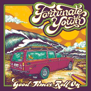 Fortunate Youth Announces New Album 'Good Times' 