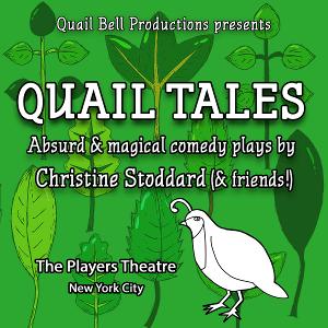 QUAIL TALES Premiere At The Players Theatre, February 11, 2023 
