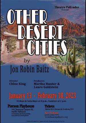 OTHER DESERT CITIES Opens January 13 At Theatre Palisades 