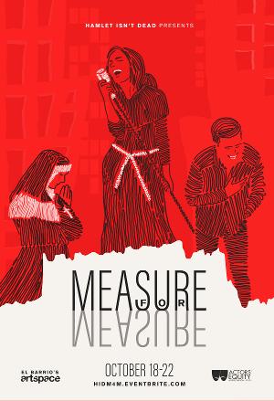 Hamlet Isn't Dead Presents MEASURE FOR MEASURE 