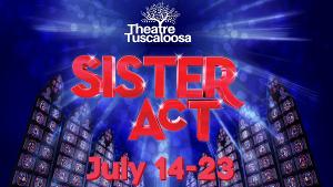 Theatre Tuscaloosa Presents SISTER ACT This Summer Image