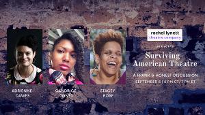 Adrienne Dawes, Candrice Jones and Stacey Rose Join SURVIVING AMERICAN THEATRE Discussion Image