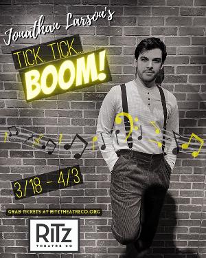 The Ritz Theatre Company Shares The Story Of Jonathan Larson In TICK, TICK... BOOM! 