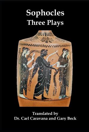 New Translation of SOPHOCLES - THREE PLAYS Released 