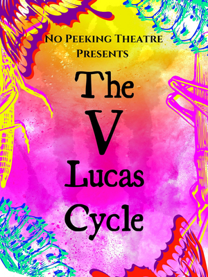 No Peeking Theatre and The Paper Mill Will Present the Philadelphia Premiere of THE V. LUCAS CYCLE 