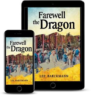 S. Lee Barckmann Releases New International Mystery FAREWELL THE DRAGON  Image