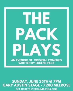 Eugene Pack To Bring PACK PLAYS To The Groundlings This Month Image