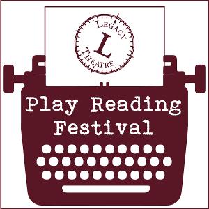 2022 Play Reading Festival is Coming To Legacy Theatre This Month  Image