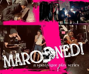 spit&vigor's Site-specific MAROONED! Play Series Premieres at Their Studio  Image