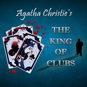 The Resident Ensemble Players Presents Agatha Christie's THE KING OF CLUBS Image