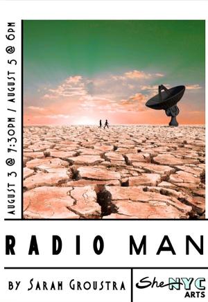 Sarah Groustra's RADIO MAN to Take the Stage at SheNYC Festival 