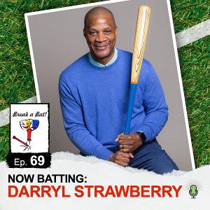 NY Baseball Legend Darryl Strawberry Talks Baseball And Broadway On BREAK A BAT Podcast Image