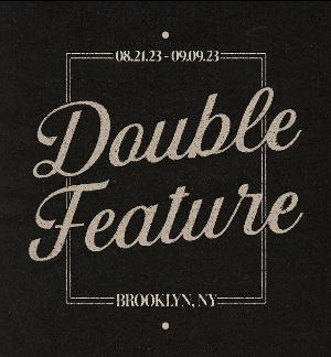 Double Feature Announces Debut Season, August 21- September 9 
