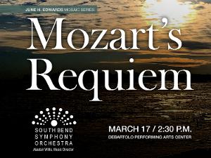 South Bend Symphony Orchestra and the South Bend Chamber Singers to Present Mozart's 'Requiem' 