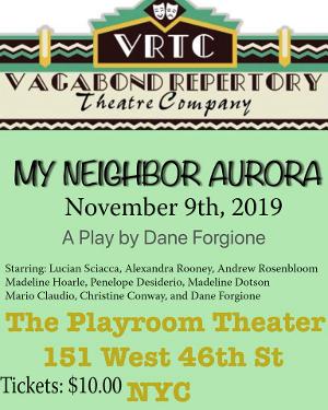 Vagabond Repertory Theater Company Presents MY NEIGHBOR AURORA  Image