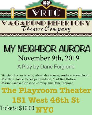 Vagabond Repertory Theater Company Presents MY NEIGHBOR AURORA Image