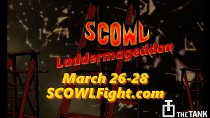 SCOWL and The Tank Presents A Strictly Limited Engagement Of SCOWL: LADDERMAGEDDON Image