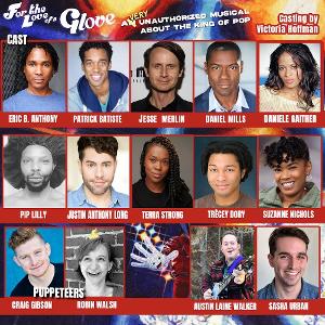 FOR THE LOVE OF A GLOVE Announces Extension And Cast Additions 